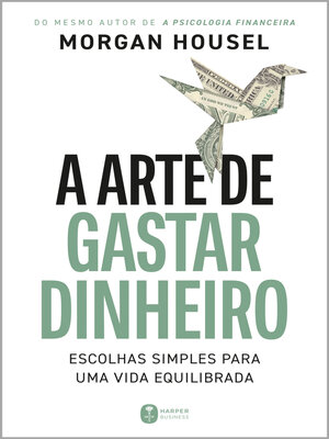 cover image of A arte de gastar dinheiro
